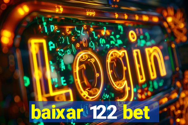 baixar 122 bet